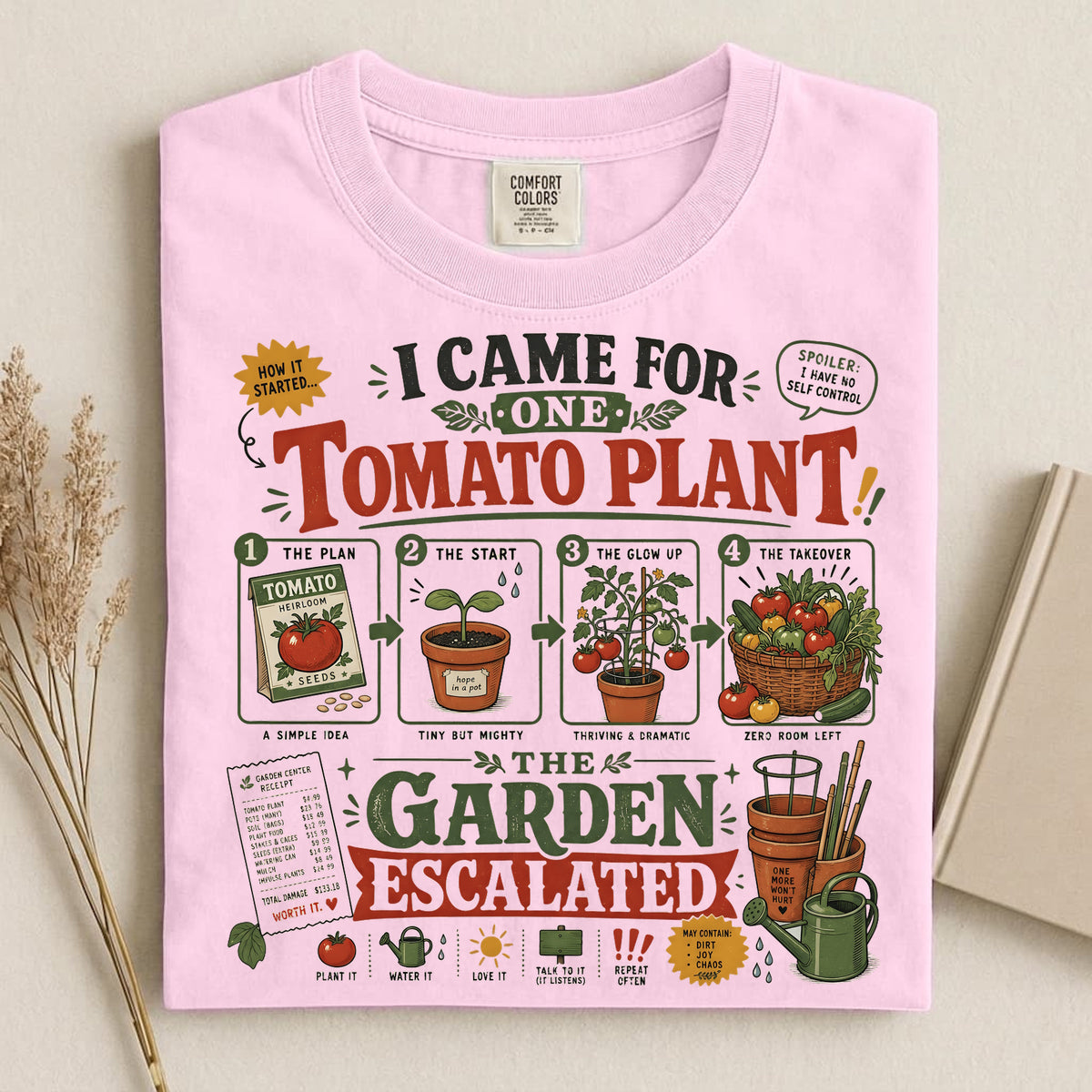 I came For One Tomato Plant Comfort Colors 1717 tee shirt