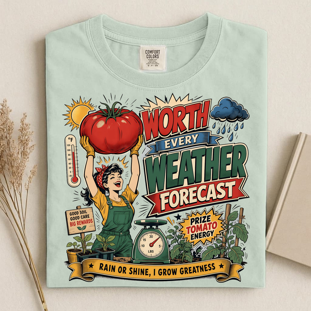 Worth Every Weather Forecast Comfort Colors 1717 tee shirt
