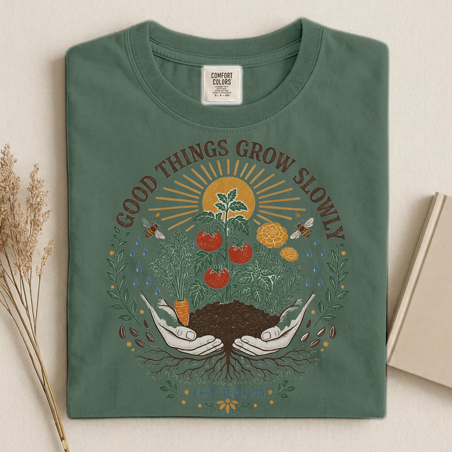 Good Things Grow Slowly T Shirt