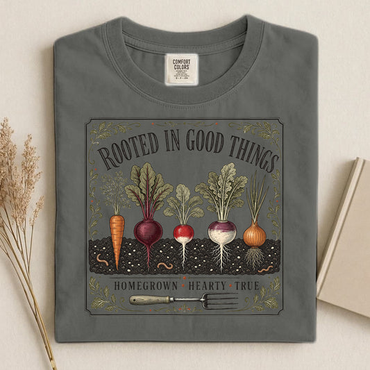 Rooted in Good Things T Shirt