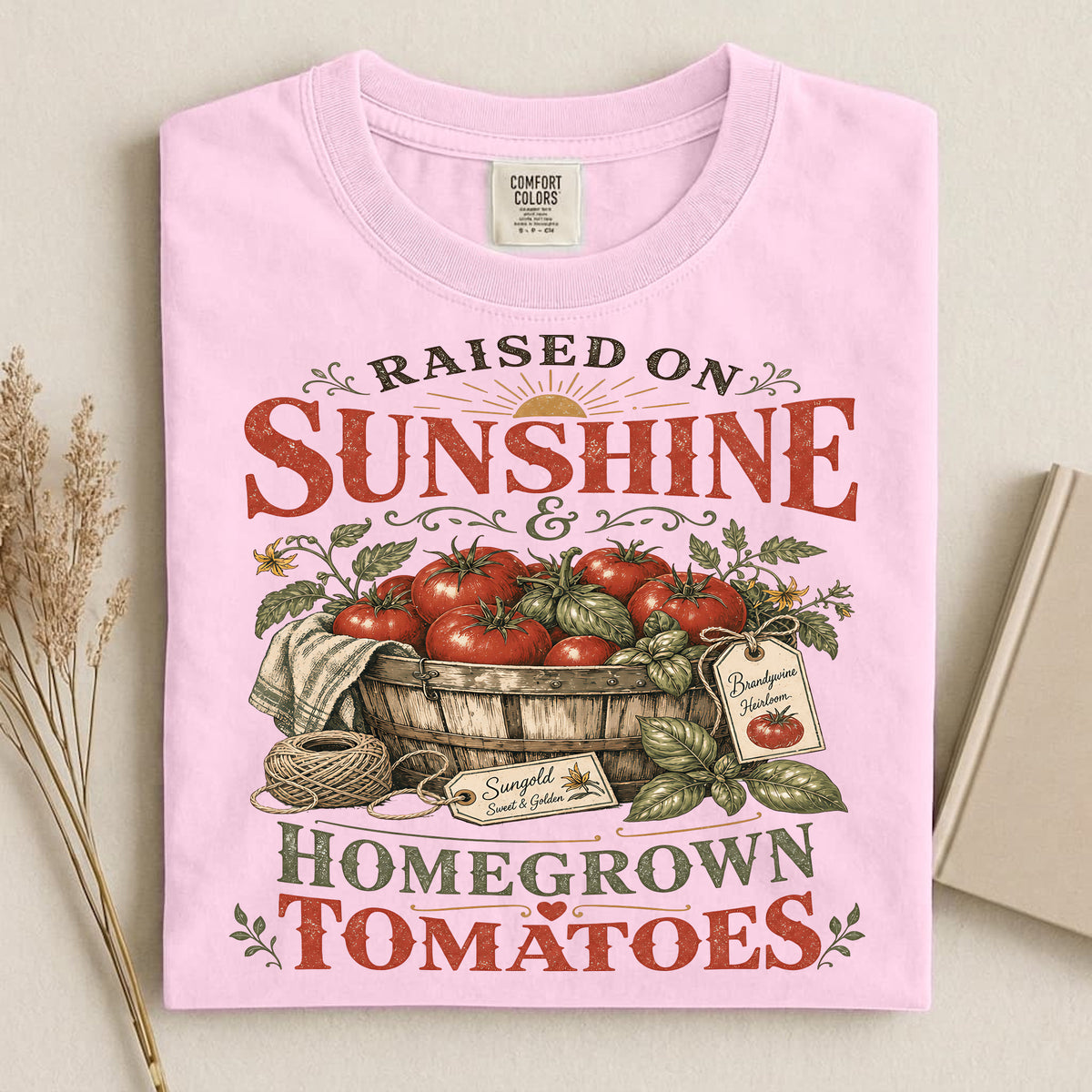 Raised on Sunshine & Homegrown Tomatoes Comfort Colors 1717 tee shirt