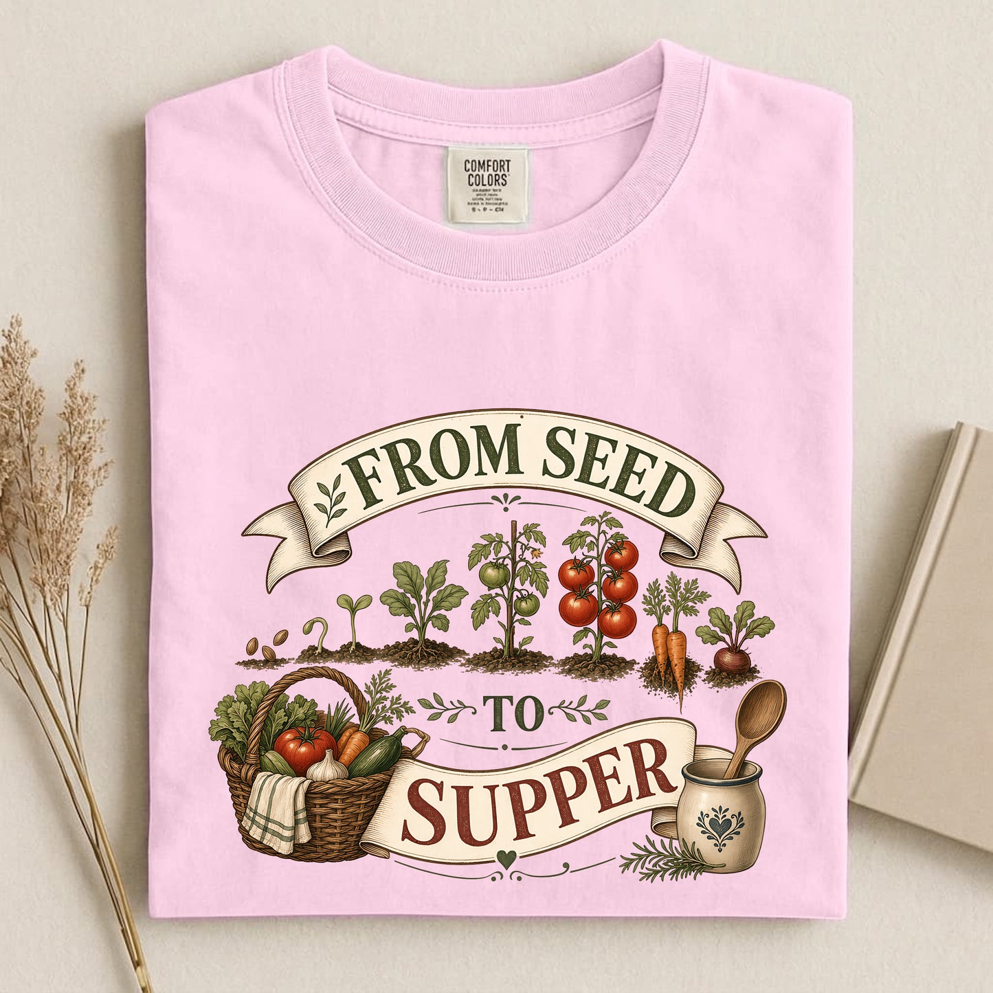 From Seed To Supper T Shirt