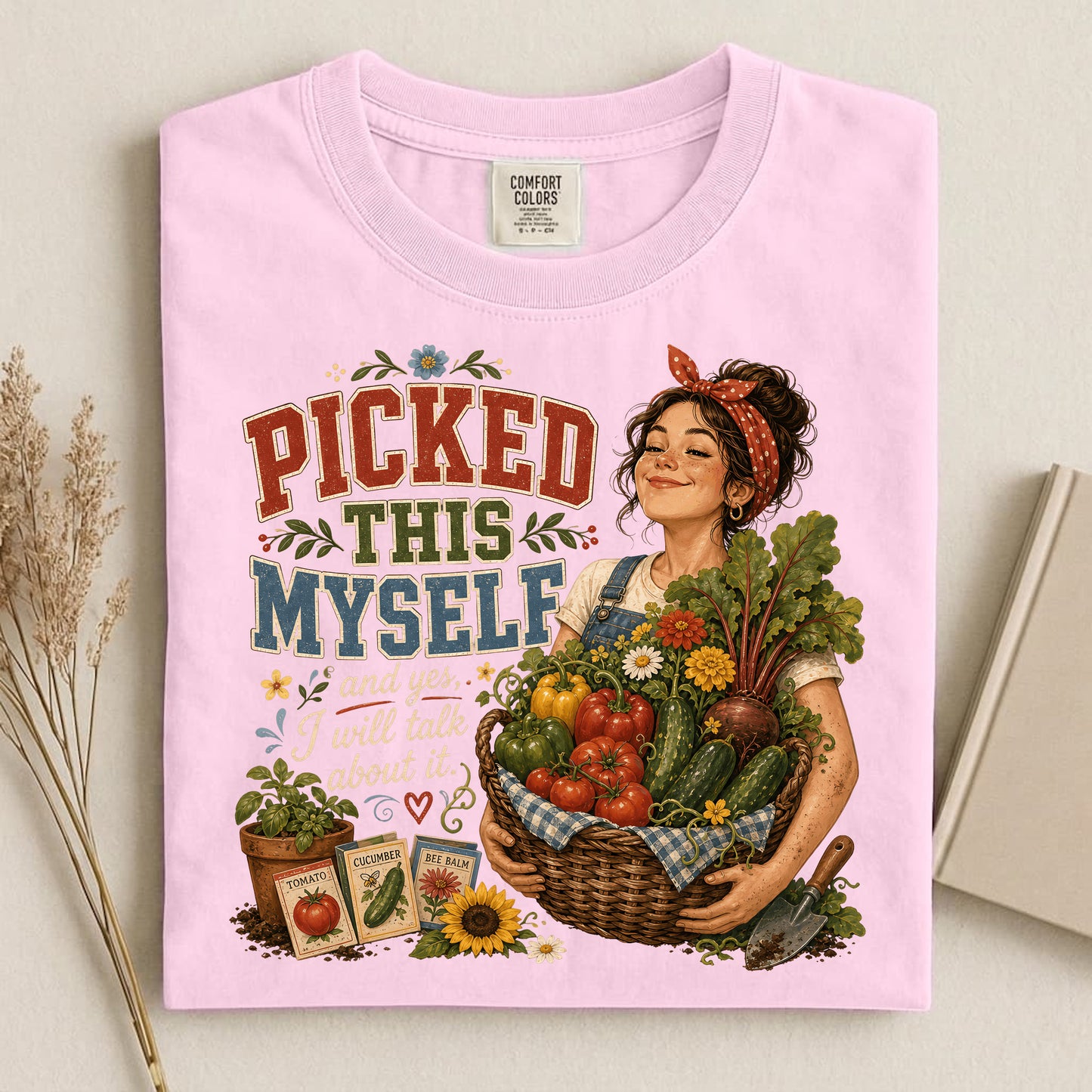 Picked This Myself Comfort Colors 1717 tee shirt