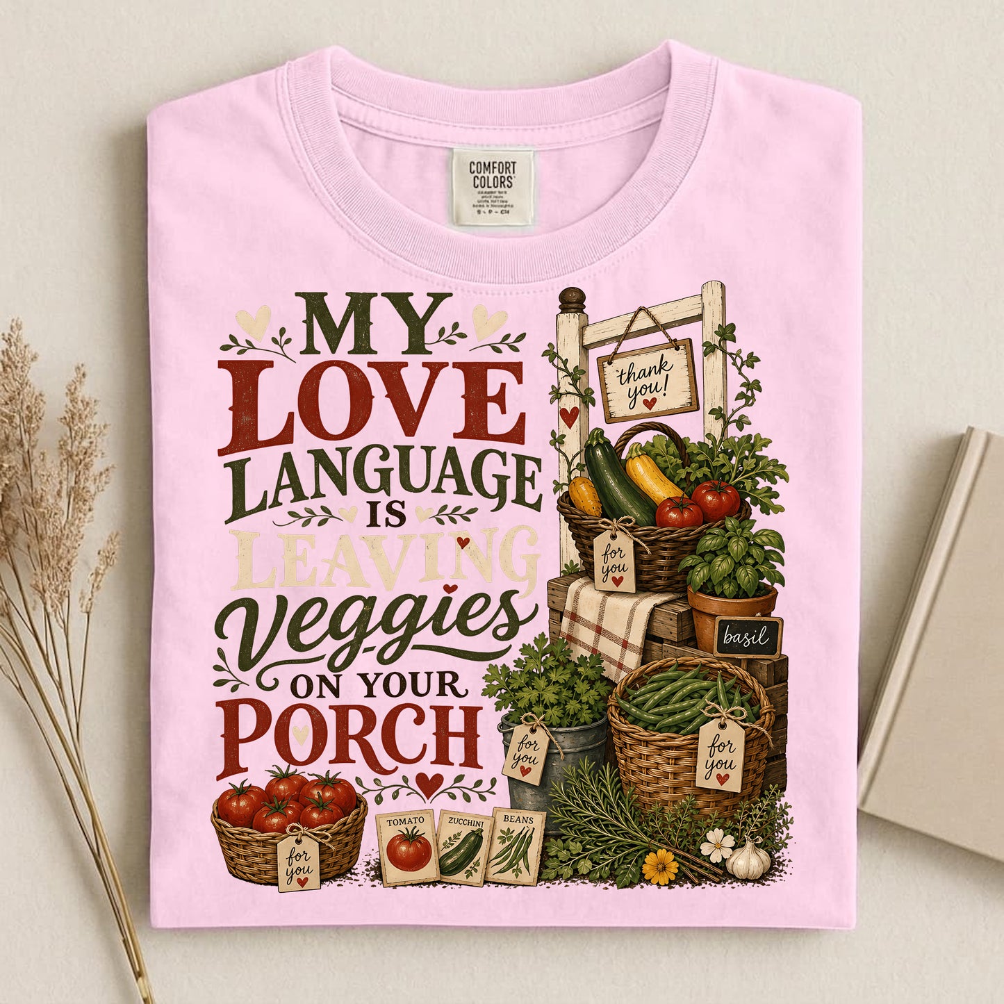 My Love Language Is Leaving Veggies on Your Porch Comfort Colors 1717 tee shirt