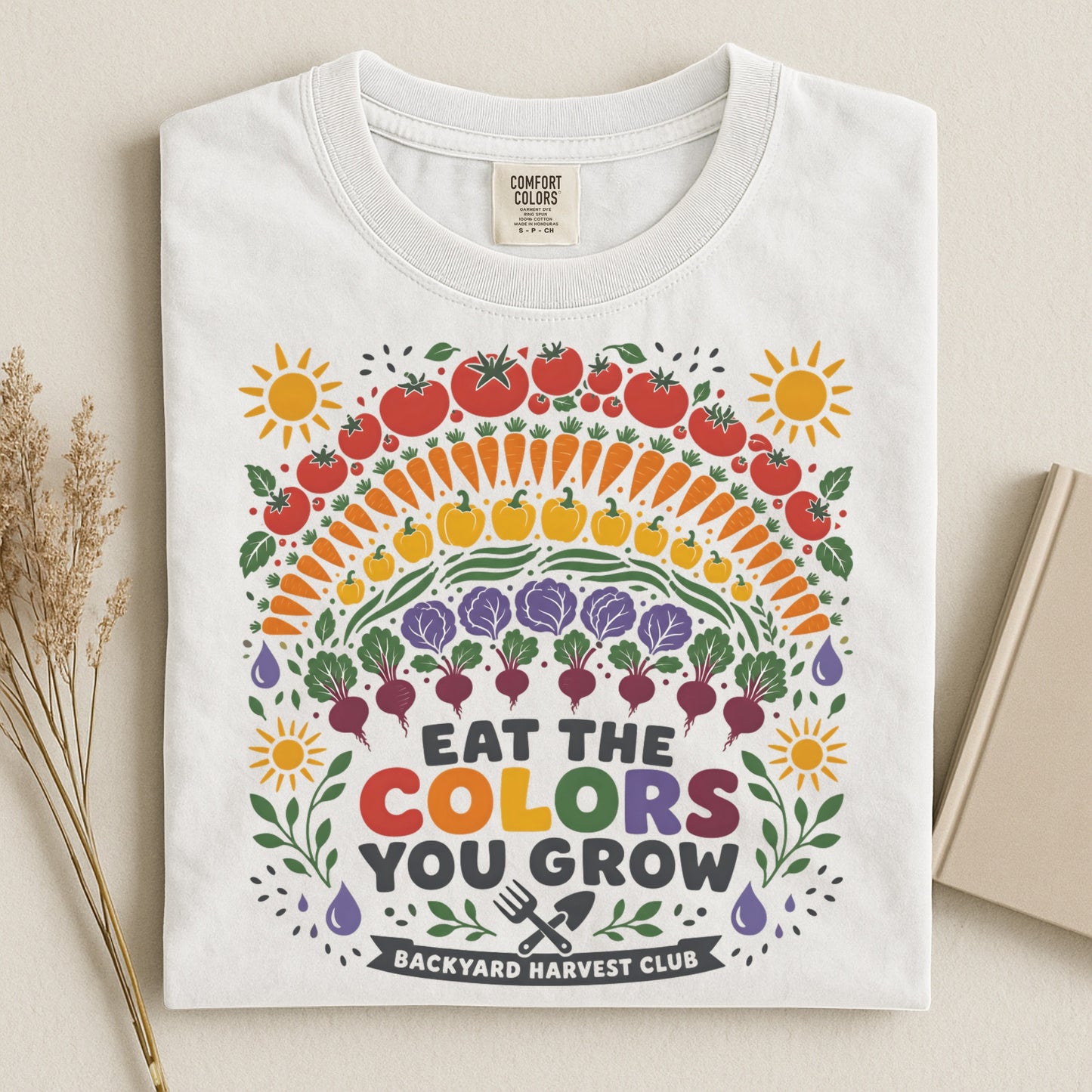 Eat The Colors You Grow T Shirt