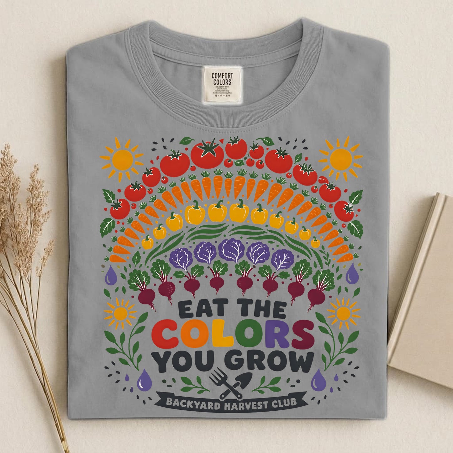 Eat The Colors You Grow T Shirt