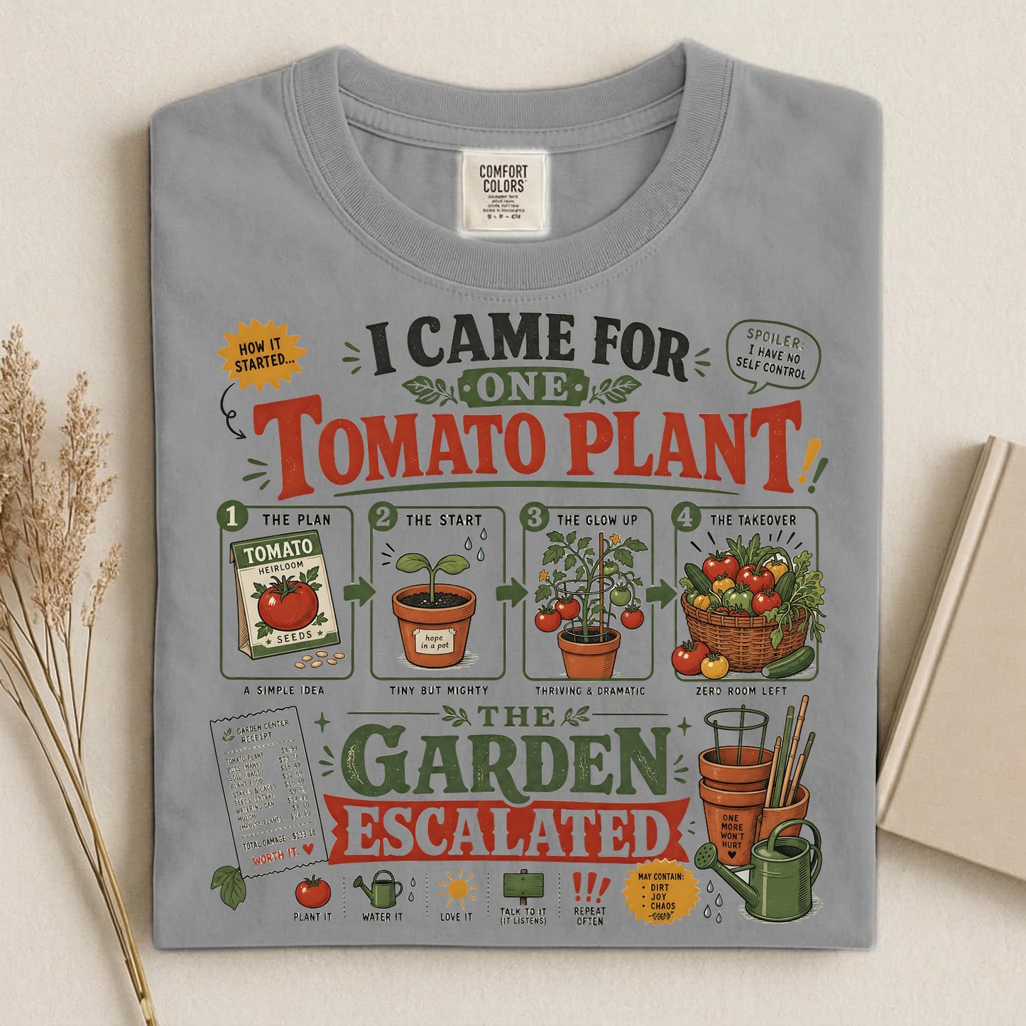 I Came for One Tomato Plant T Shirt
