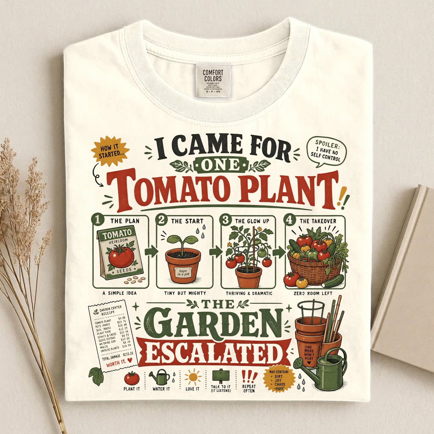 I Came for One Tomato Plant T Shirt
