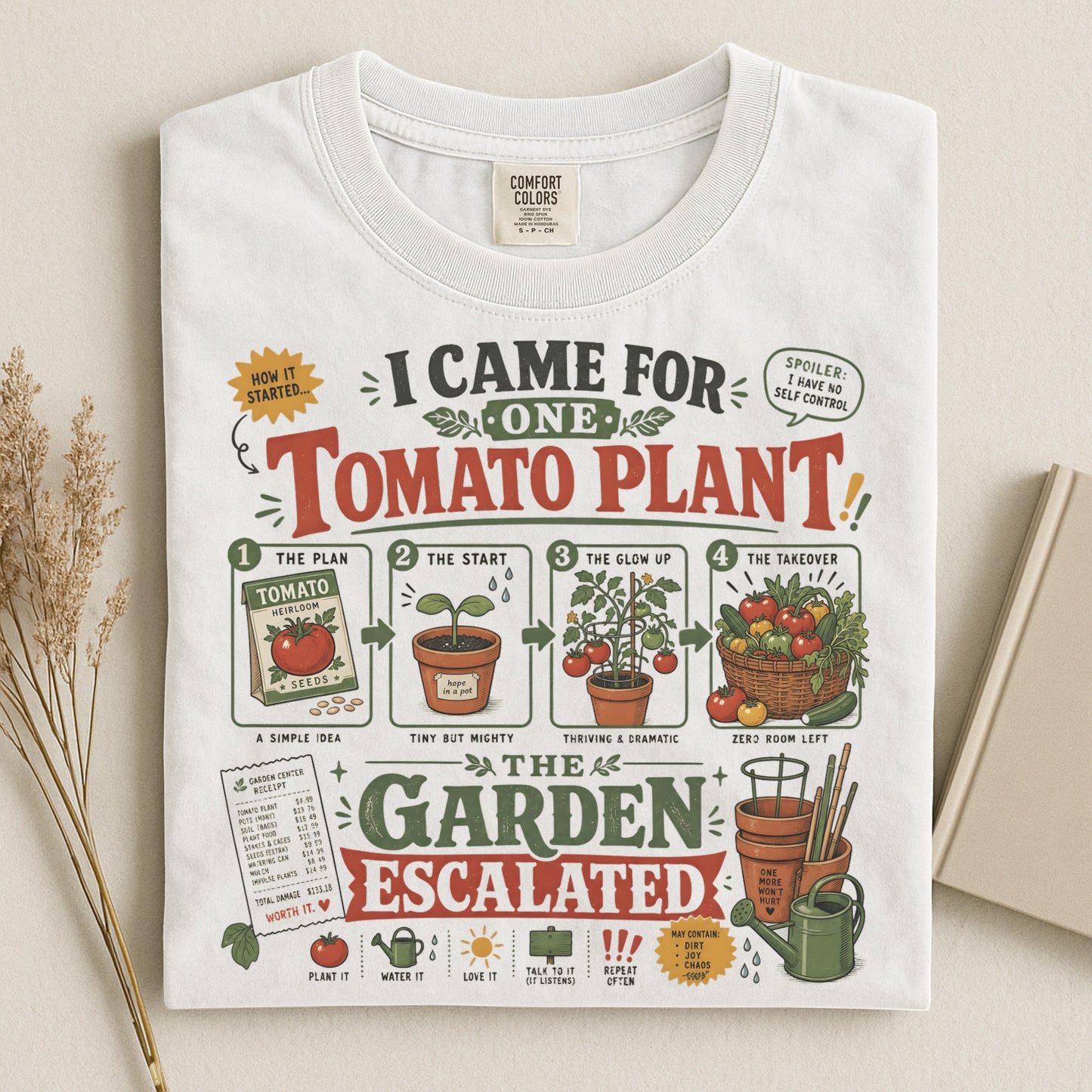 I Came for One Tomato Plant T Shirt