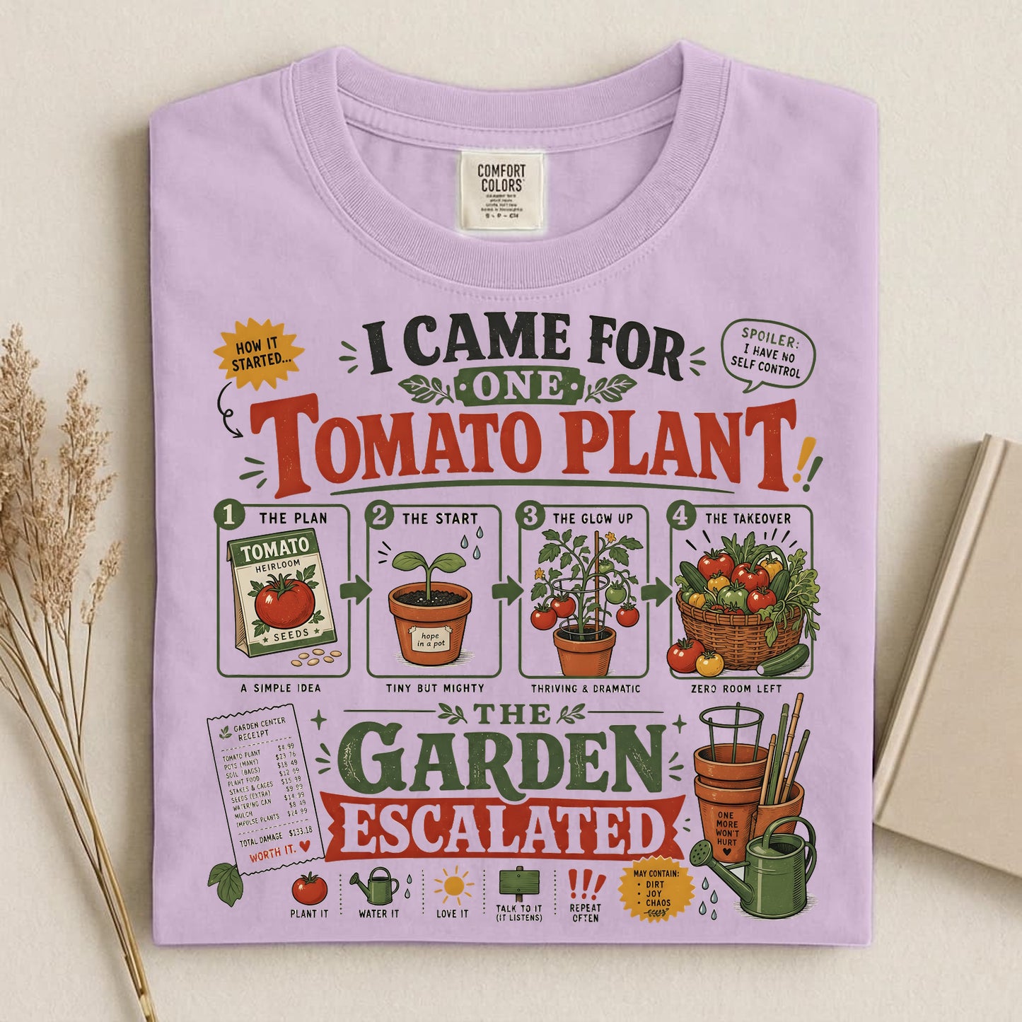 I Came for One Tomato Plant T Shirt