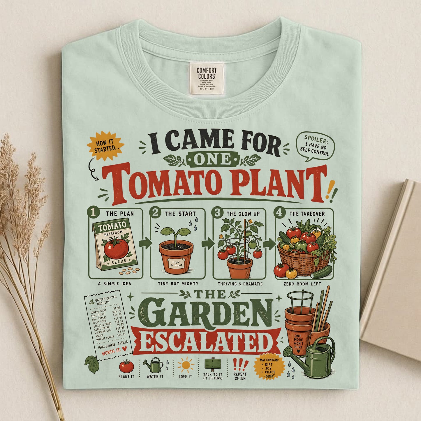 I Came for One Tomato Plant T Shirt