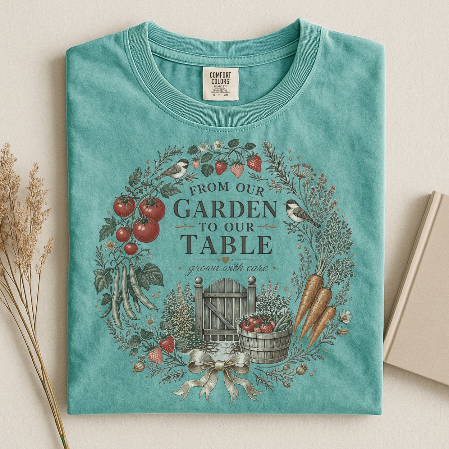 From Our Garden To Our Table T Shirt