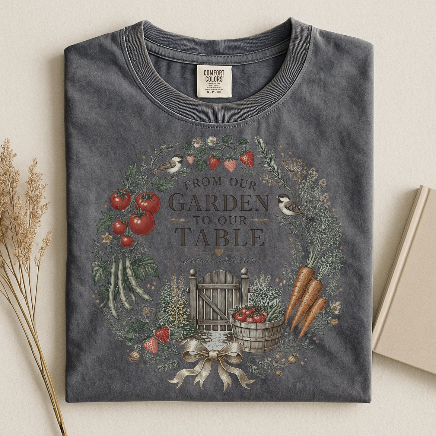 From Our Garden To Our Table T Shirt