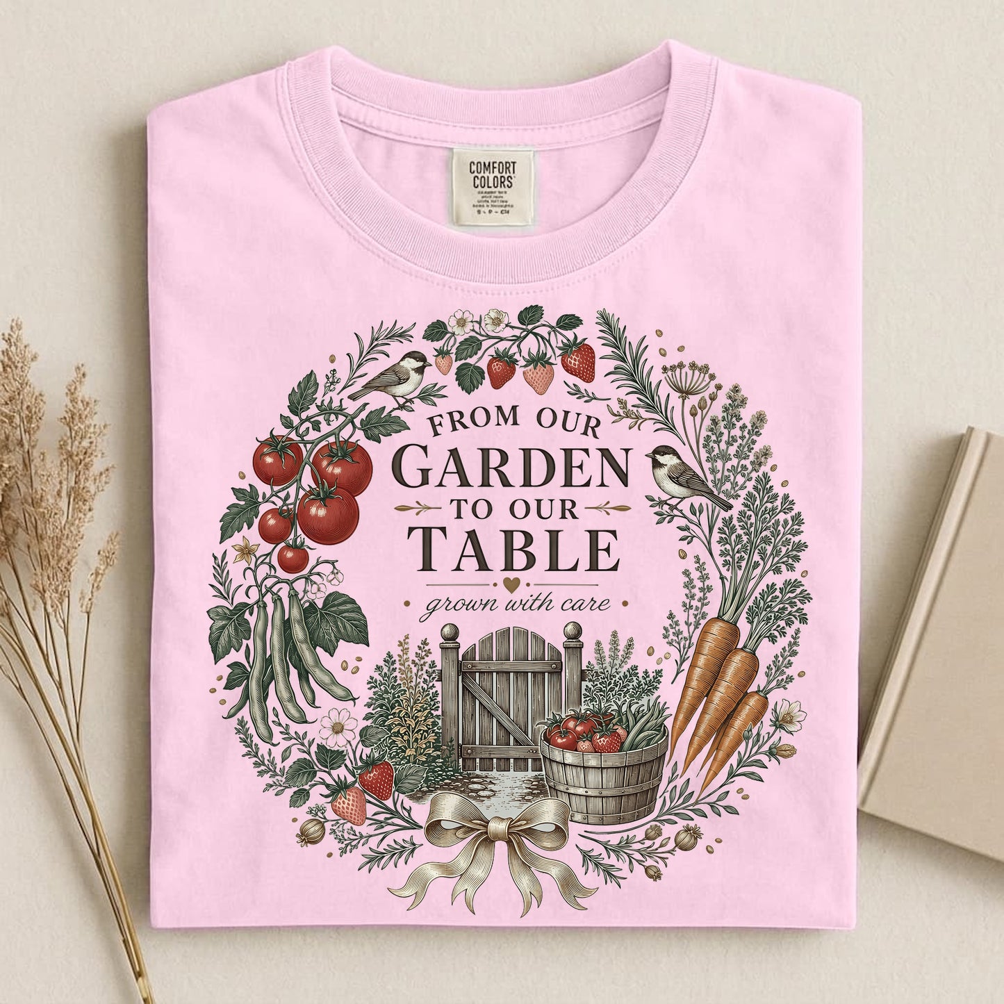 From Our Garden To Our Table T Shirt