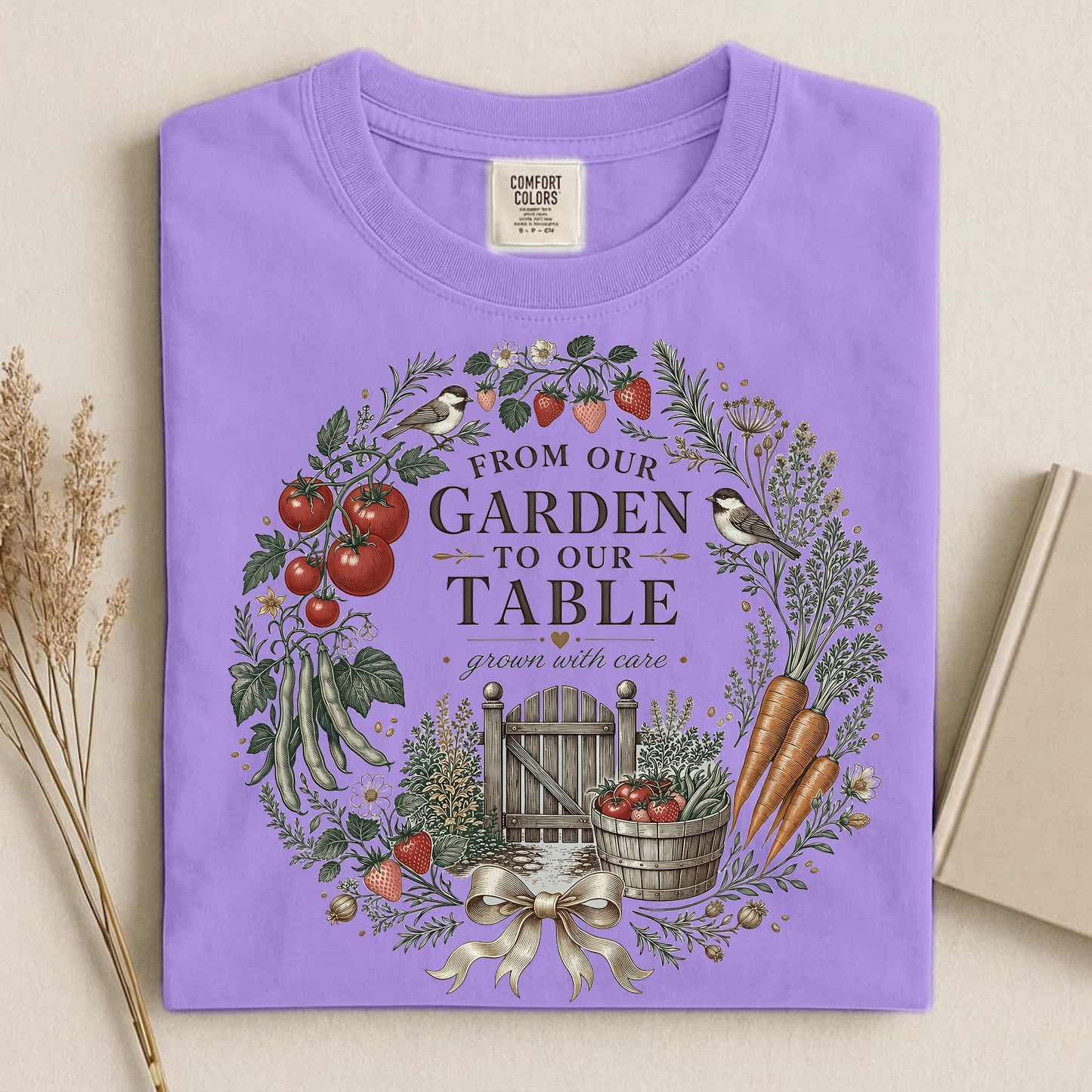 From Our Garden To Our Table T Shirt