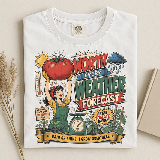 Worth Every Weather Forecast T Shirt