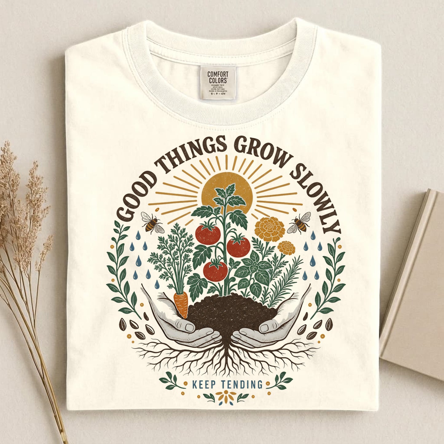 Good Things Grow Slowly T Shirt