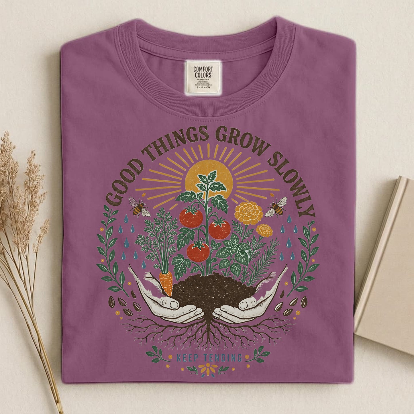 Good Things Grow Slowly T Shirt