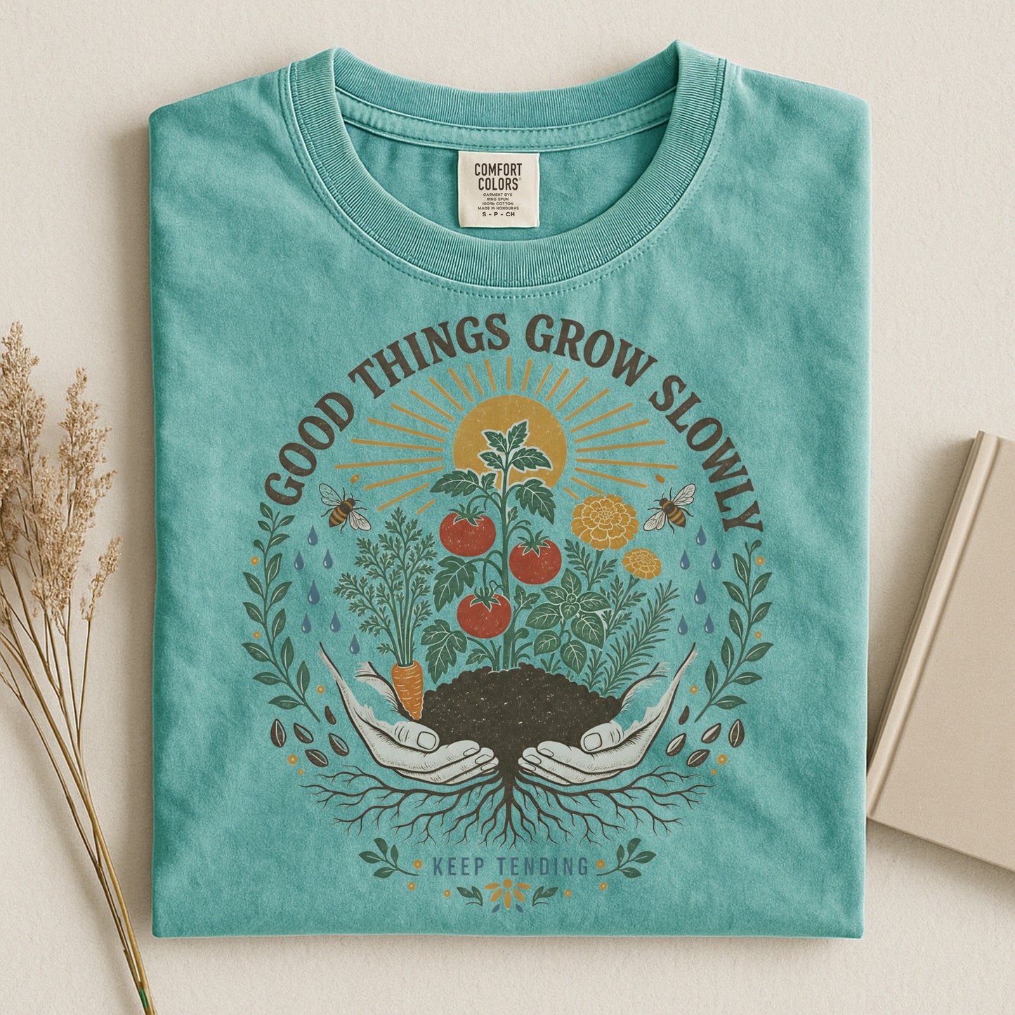 Good Things Grow Slowly T Shirt