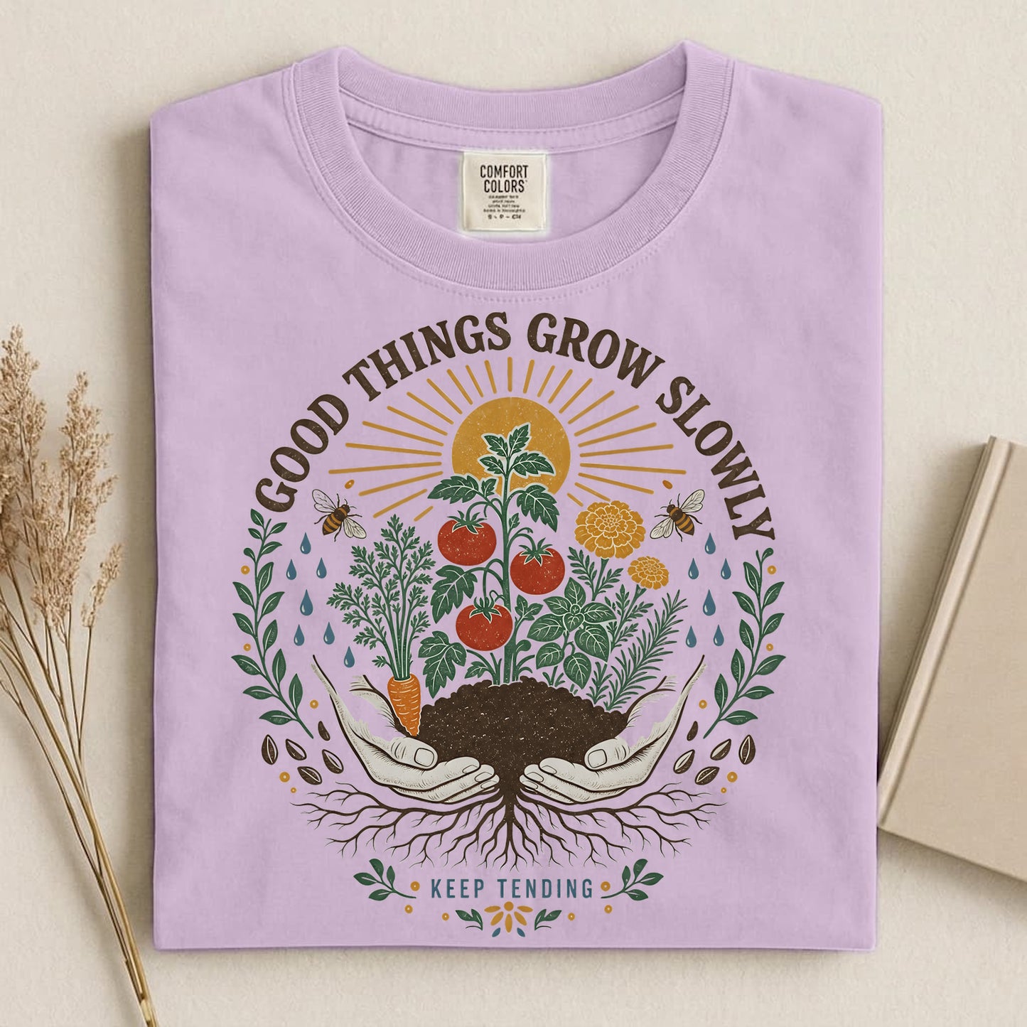 Good Things Grow Slowly T Shirt
