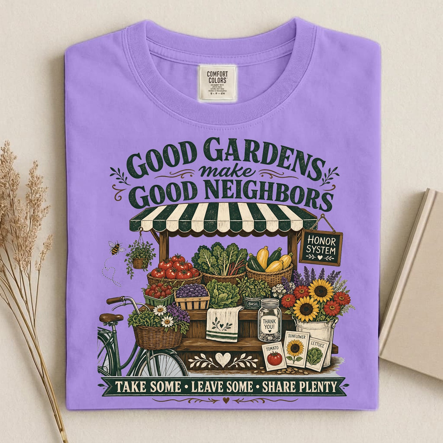 Good Gardens Make Good Neighbors T Shirt