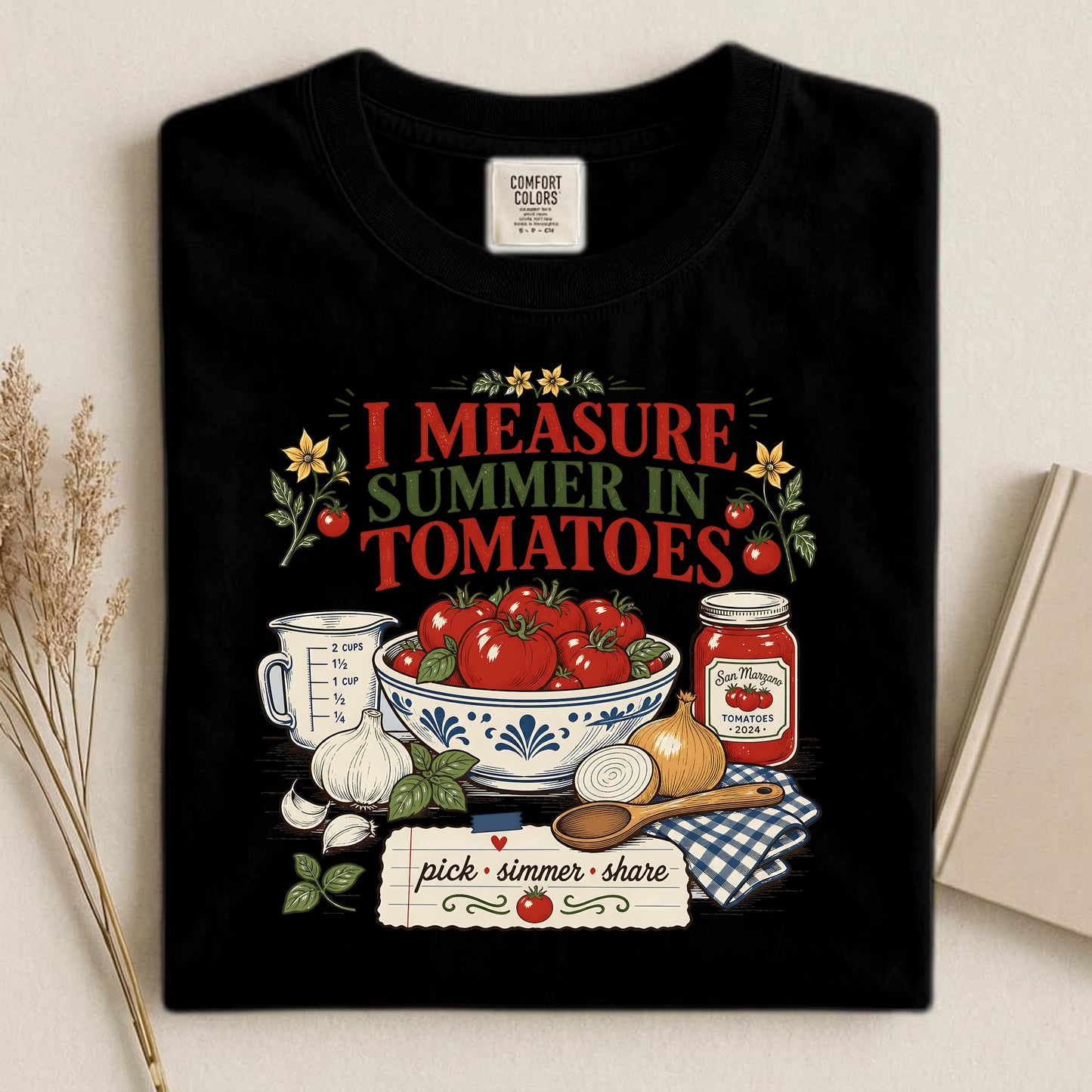 I Measure Summer in Tomatoes T Shirt