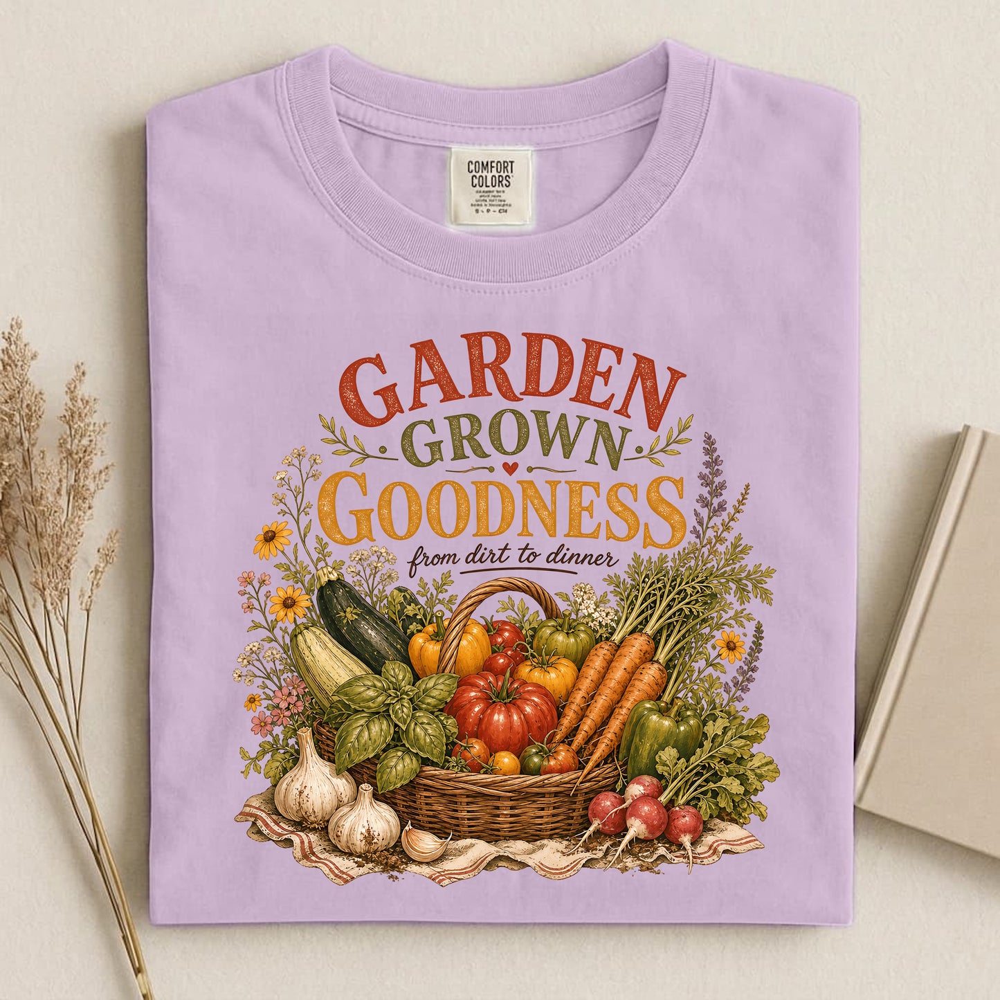 Garden Grown Goodness T Shirt