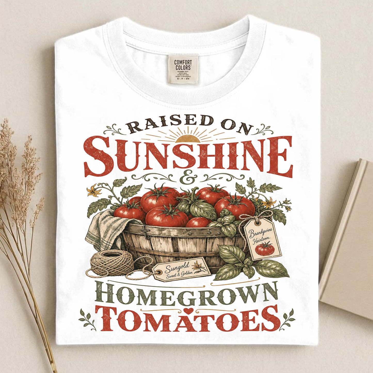 Raised on Sunshine & Homegrown Tomatoes T Shirt