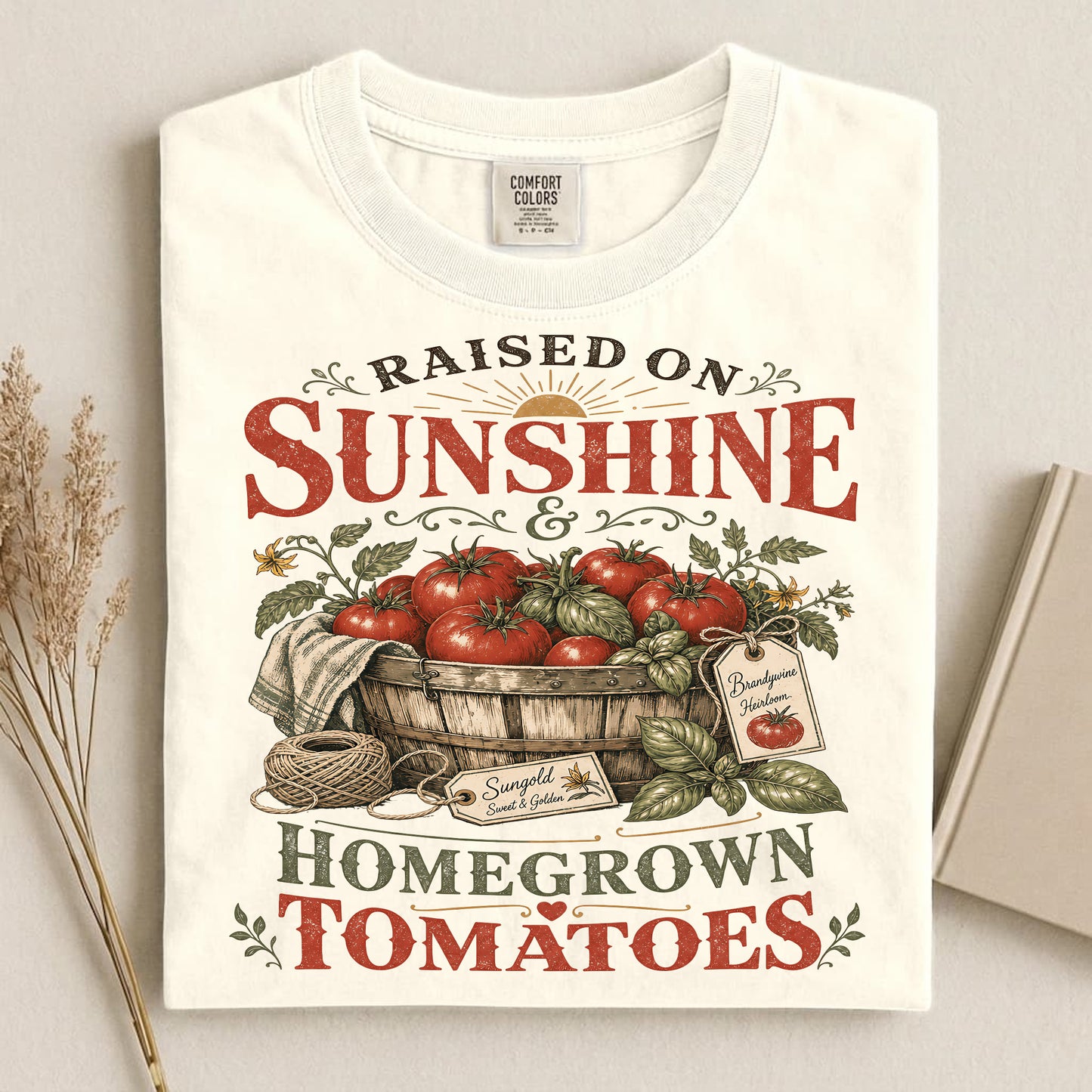 Raised on Sunshine & Homegrown Tomatoes T Shirt
