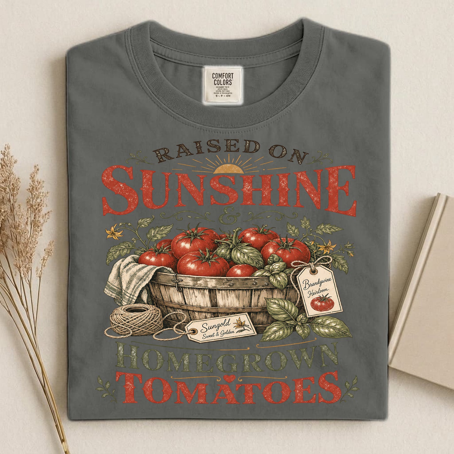 Raised on Sunshine & Homegrown Tomatoes T Shirt