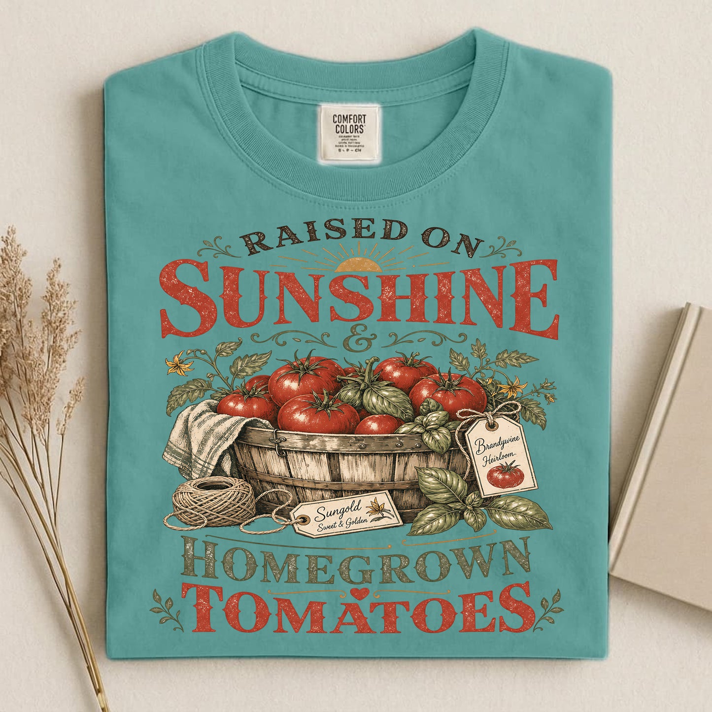 Raised on Sunshine & Homegrown Tomatoes T Shirt