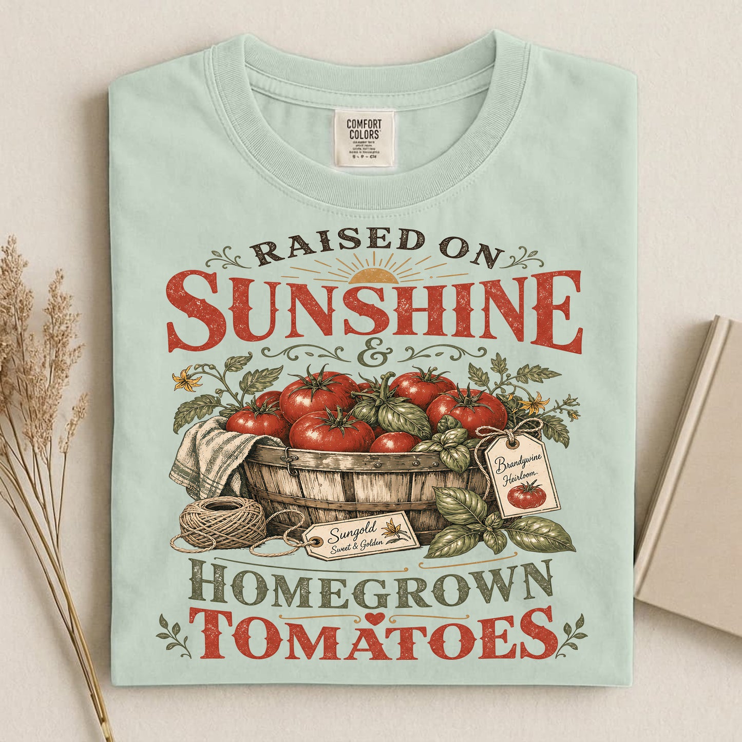 Raised on Sunshine & Homegrown Tomatoes T Shirt