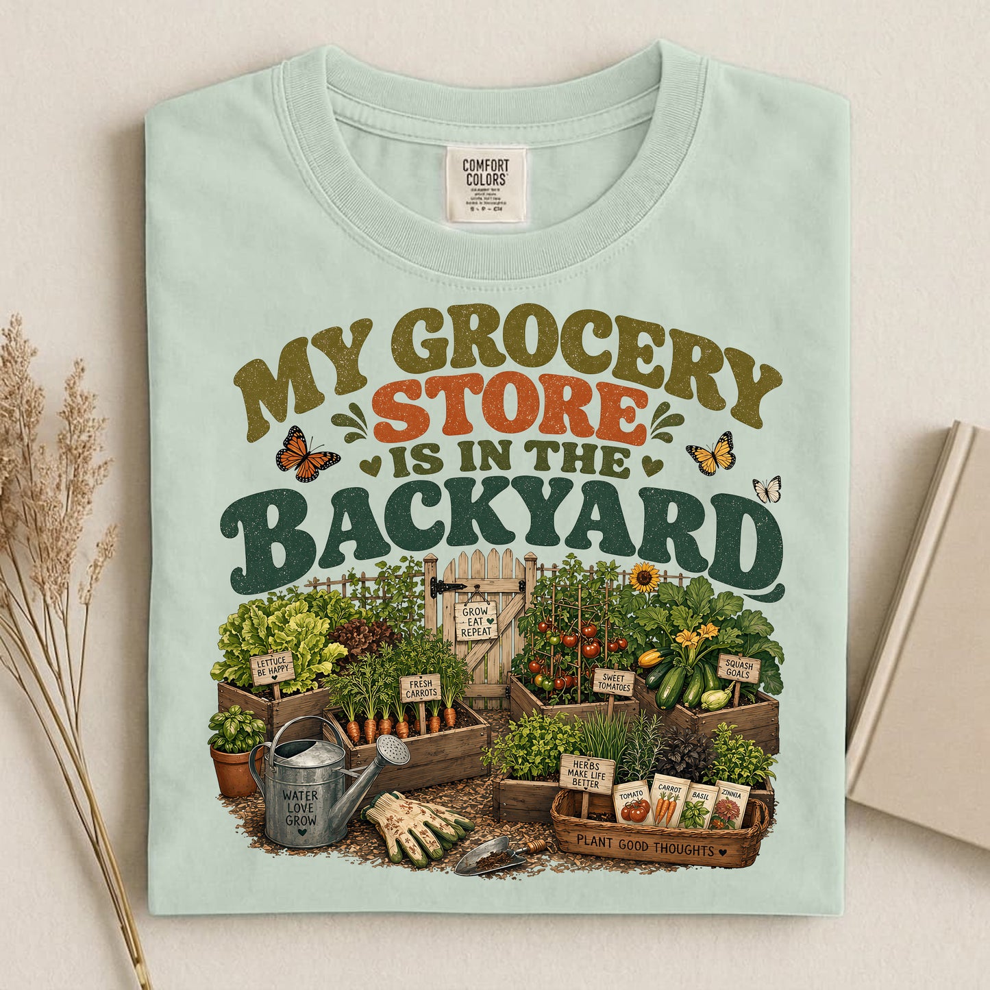 My Grocery Store Is In The Backyard T Shirt