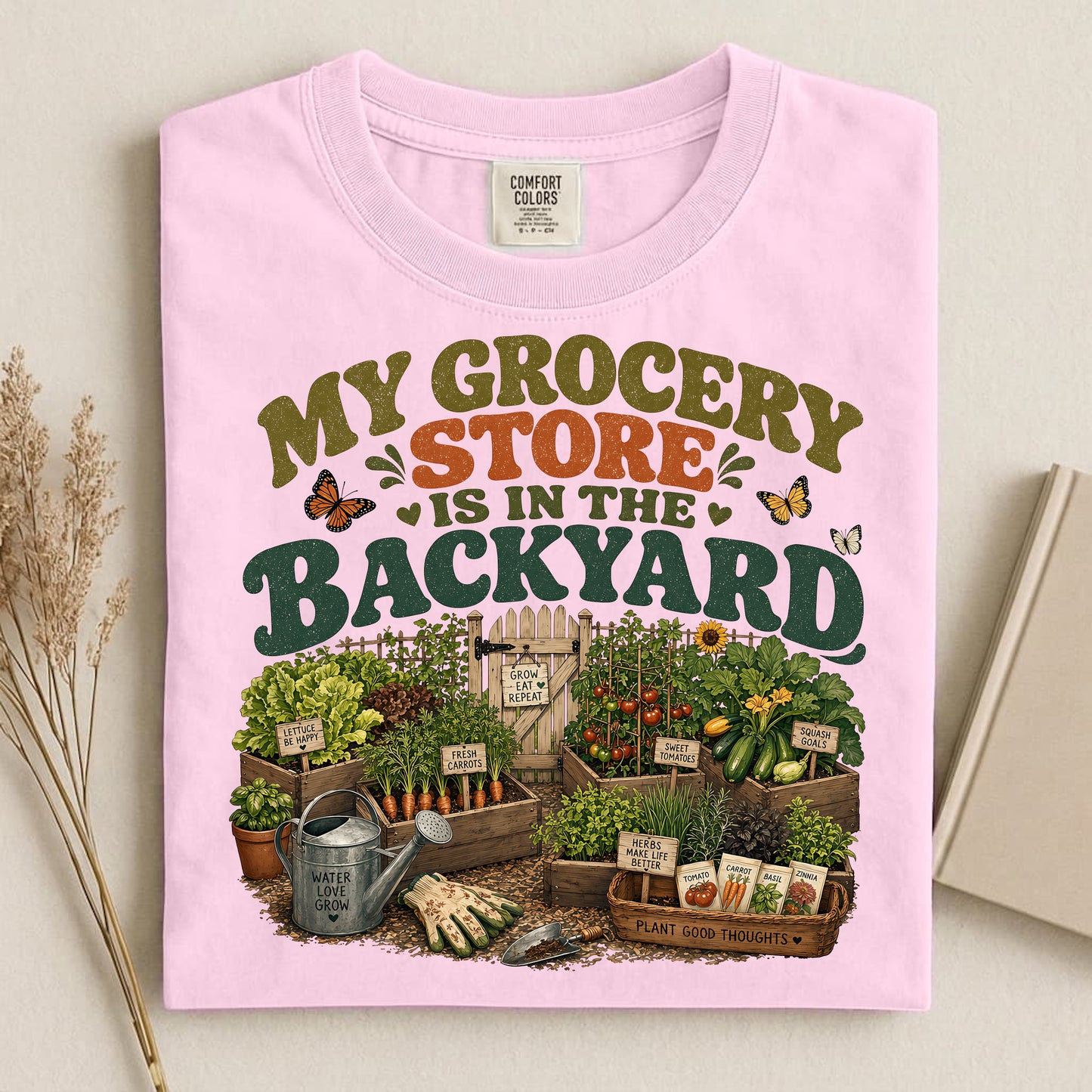 My Grocery Store Is In The Backyard T Shirt
