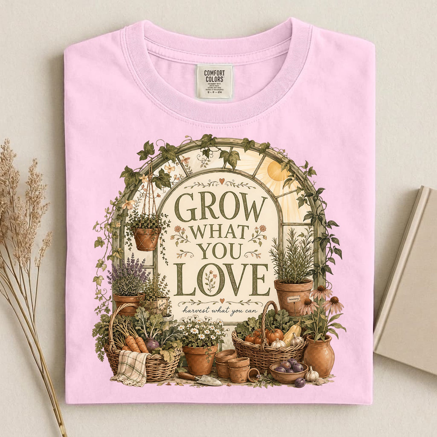 Grow What You Love T Shirt