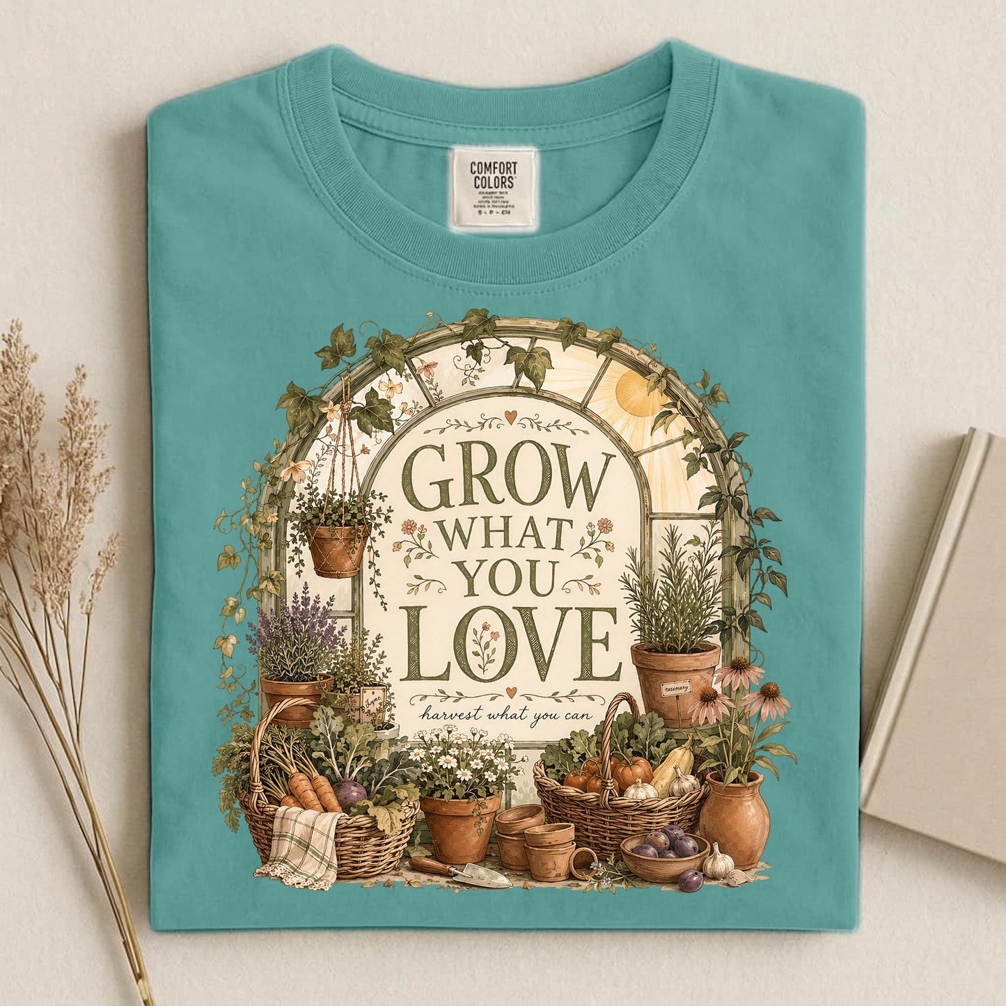 Grow What You Love T Shirt