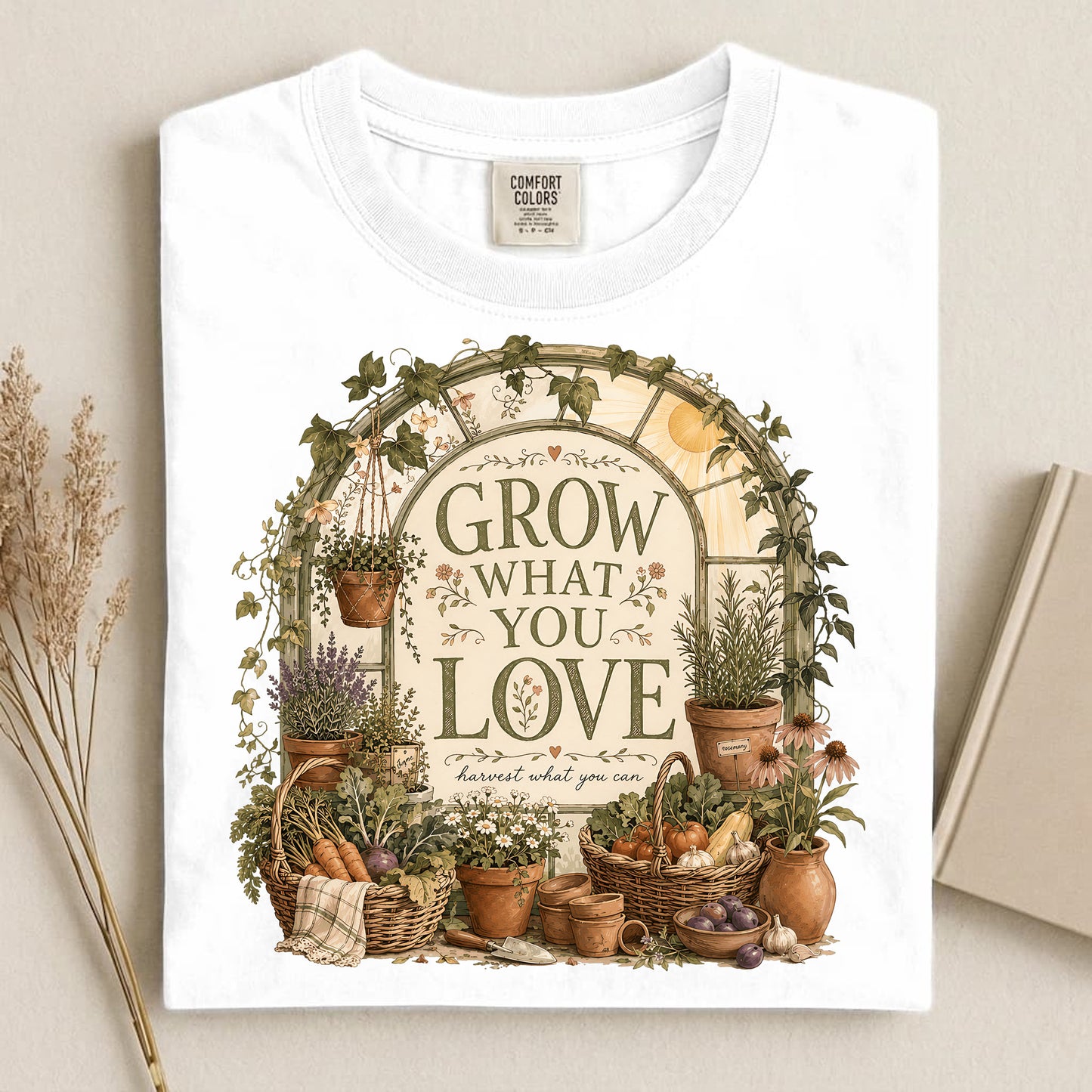 Grow What You Love T Shirt