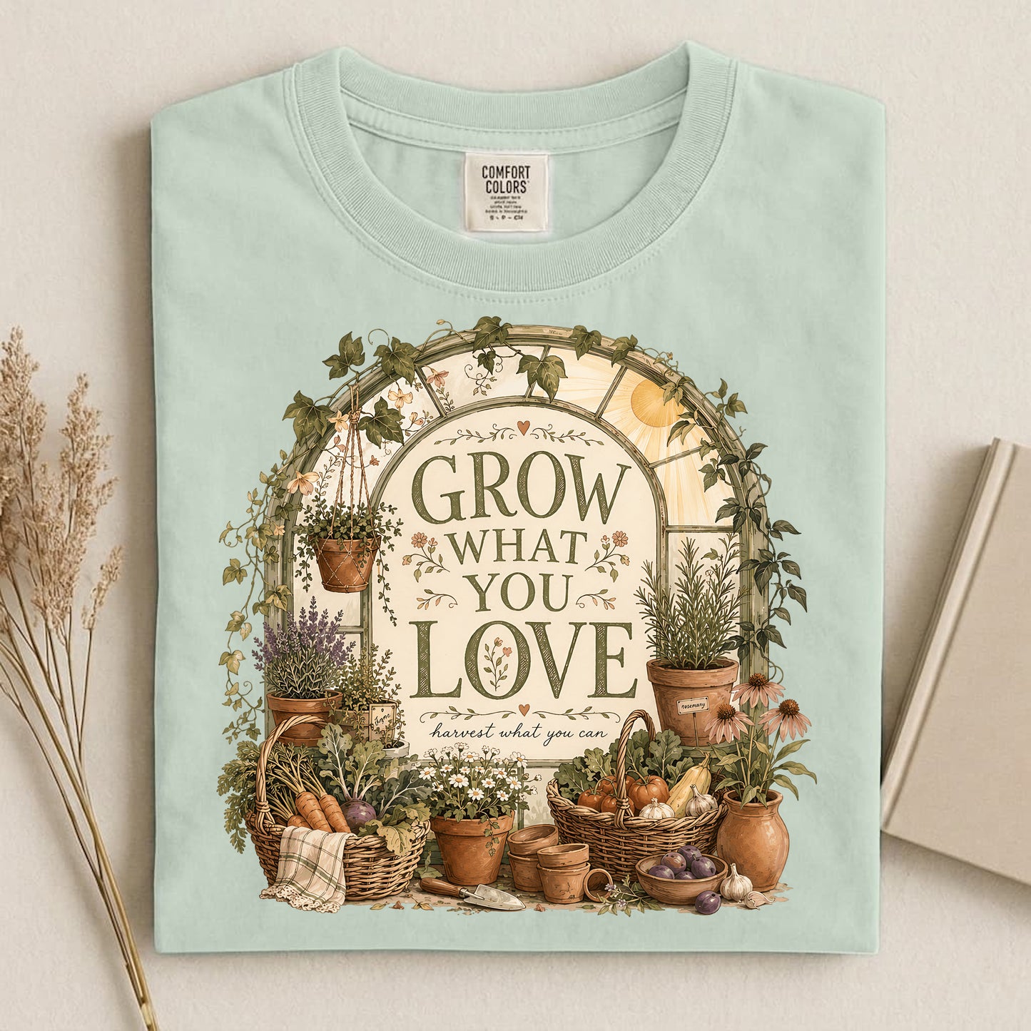 Grow What You Love T Shirt