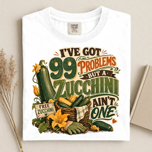 I've Got 99 Problems But A Zucchini Ain't One T Shirt