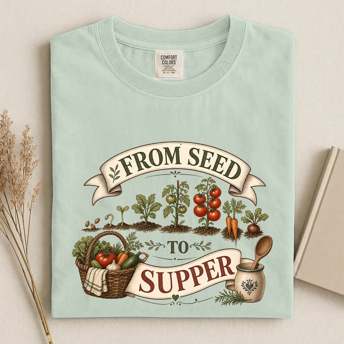 From Seed To Supper T Shirt