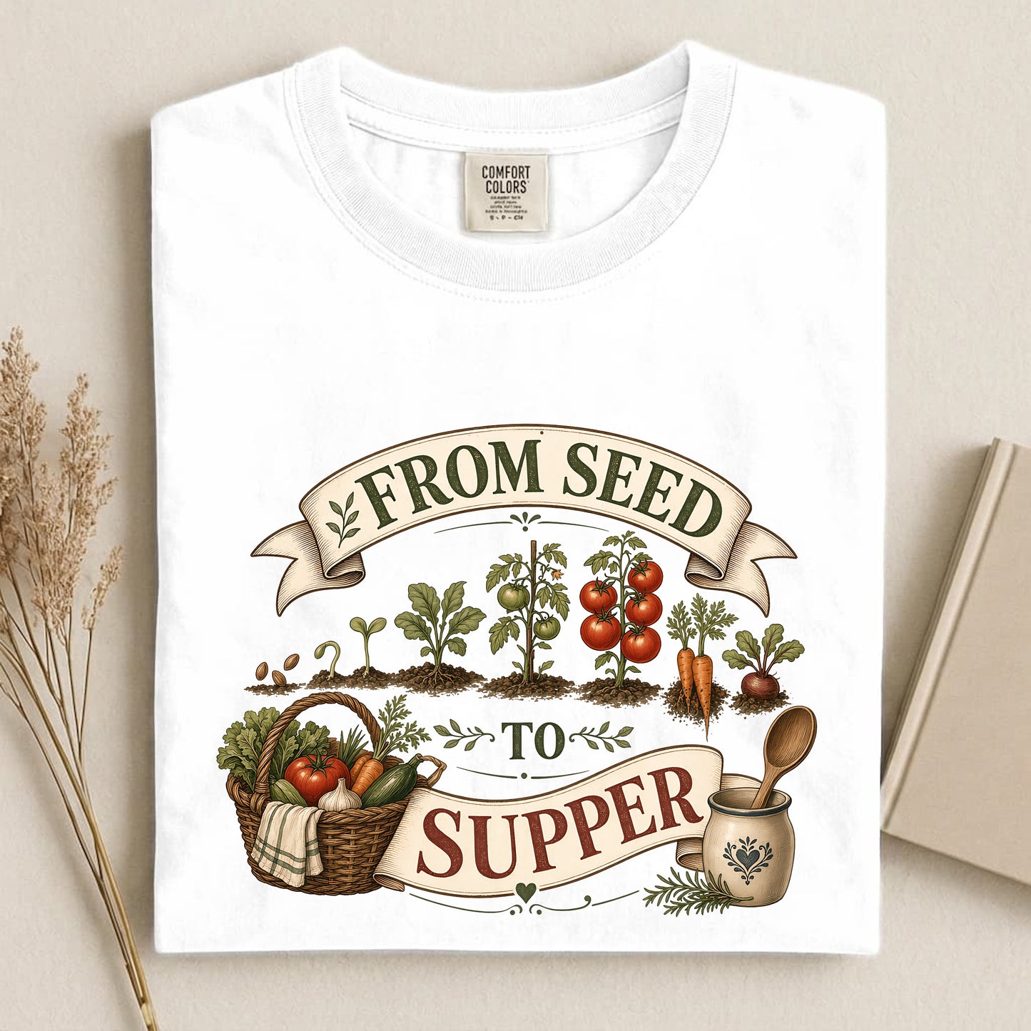From Seed To Supper T Shirt