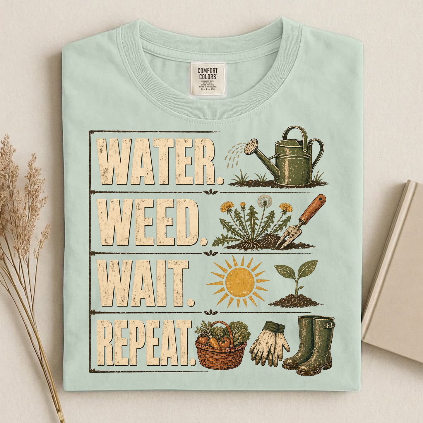 Water. Weed. Wait. Repeat. T Shirt