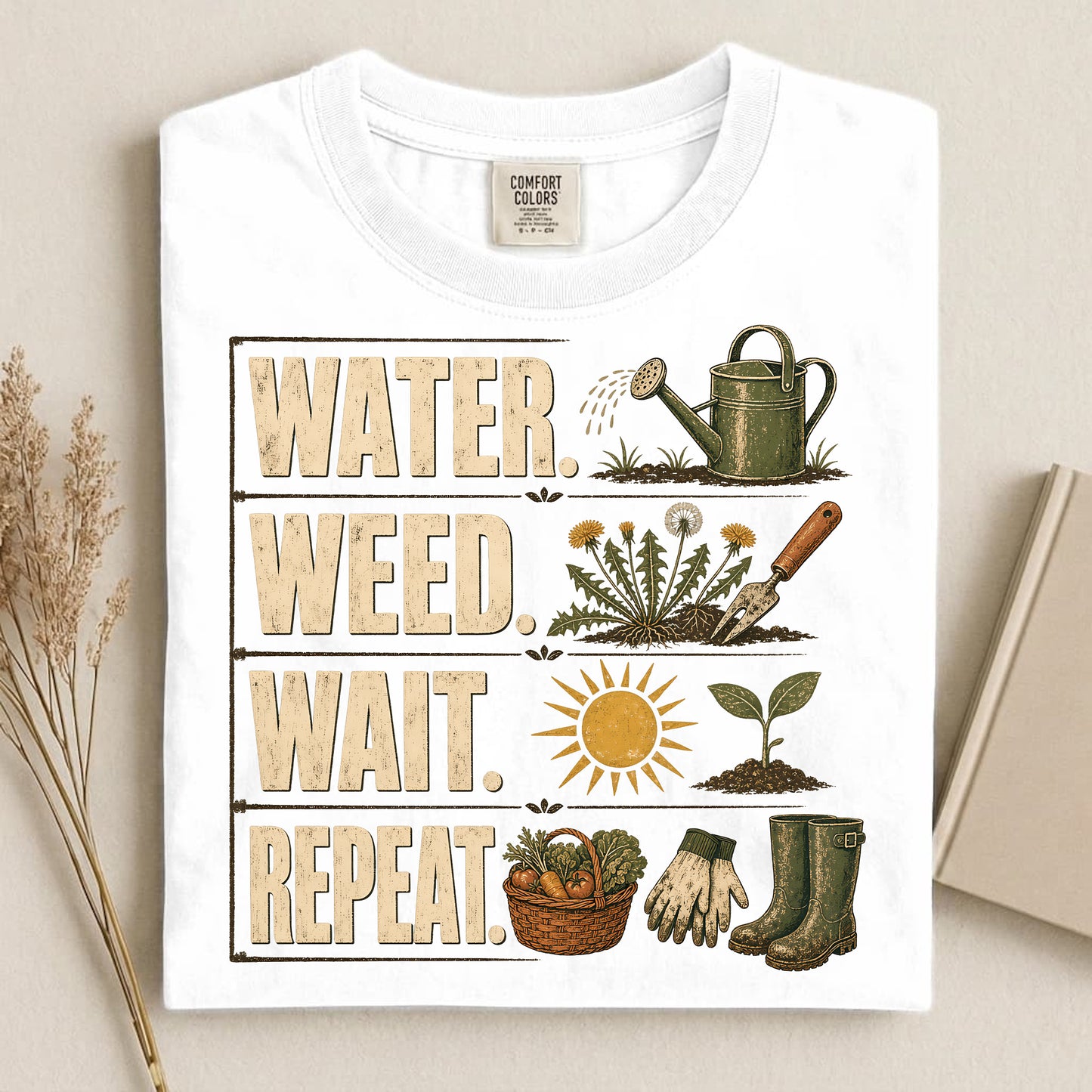Water. Weed. Wait. Repeat. T Shirt