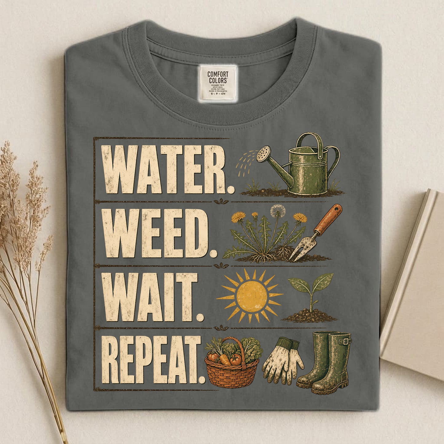 Water. Weed. Wait. Repeat. T Shirt