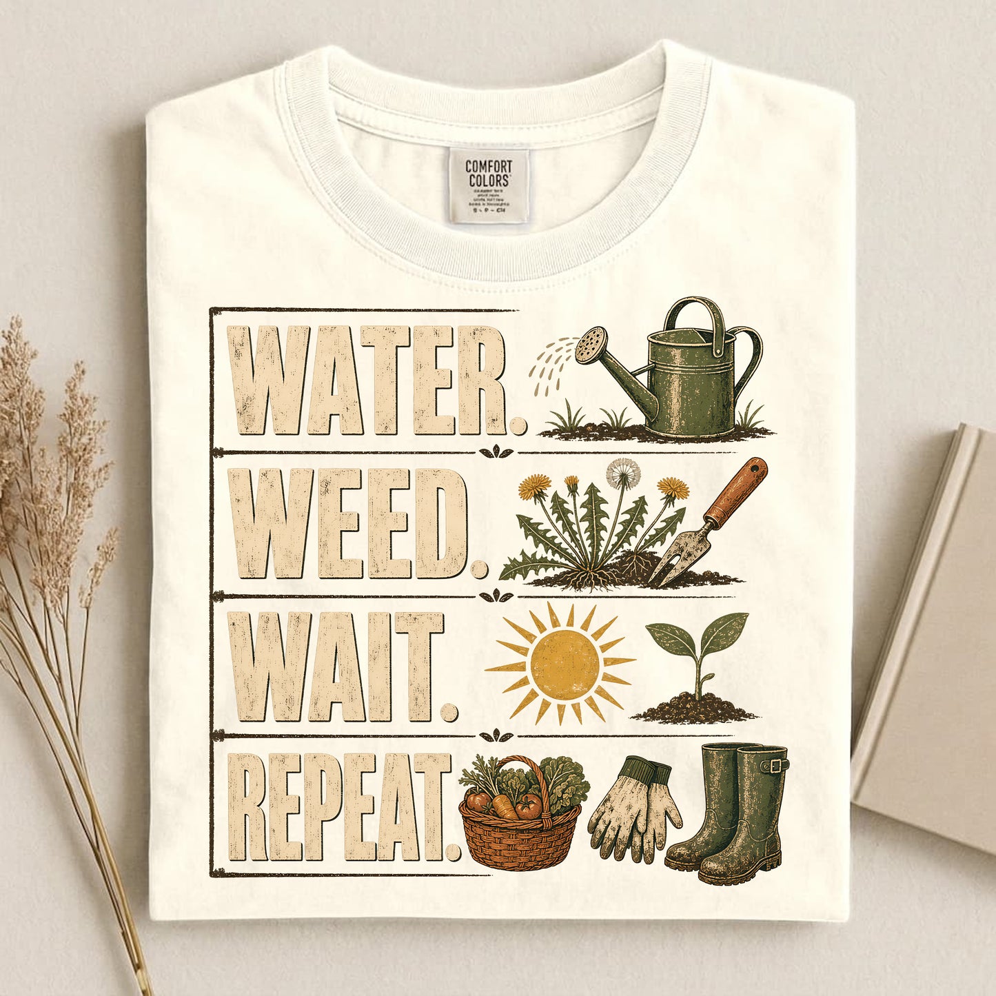 Water. Weed. Wait. Repeat. T Shirt