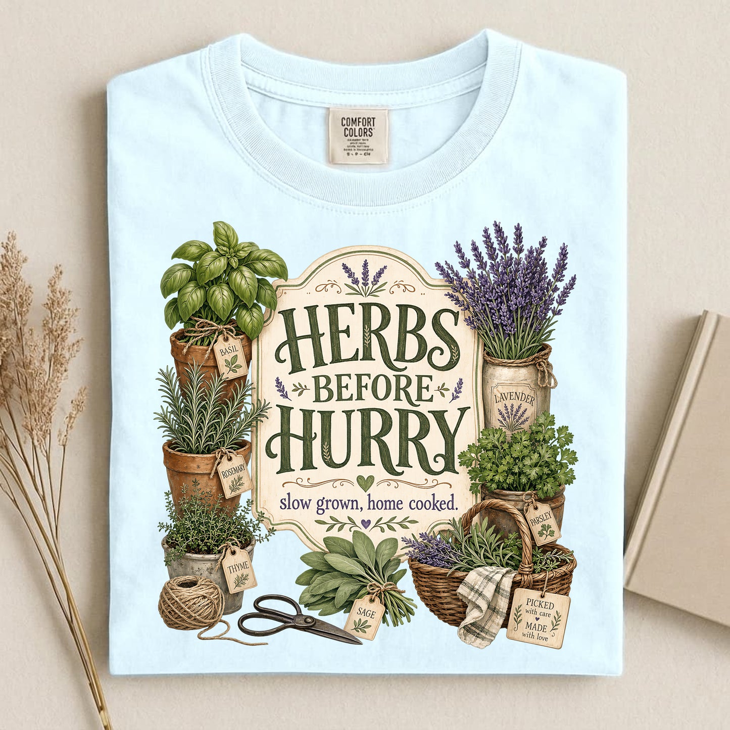 Herbs Before Hurry T Shirt