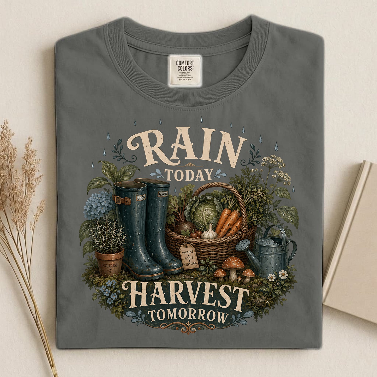 Rain Today, Harvest Tomorrow T Shirt
