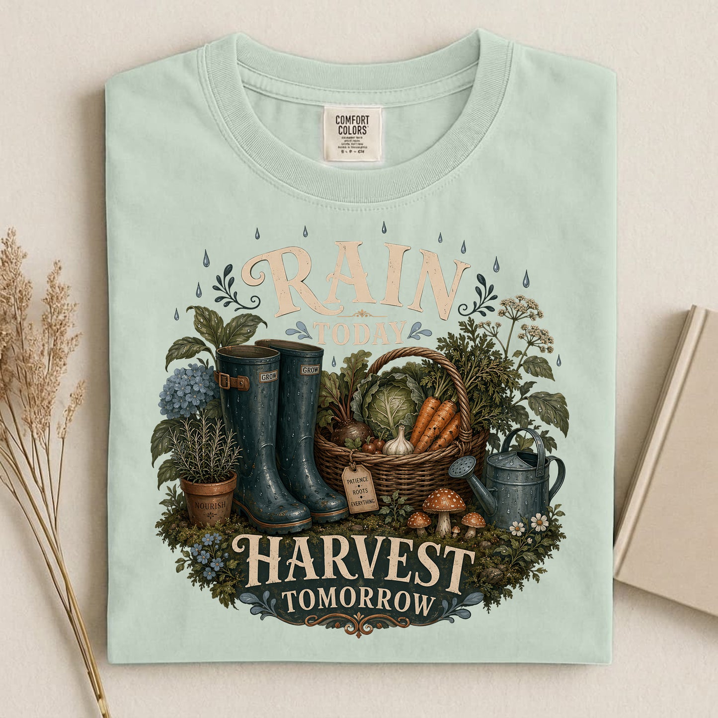 Rain Today, Harvest Tomorrow T Shirt