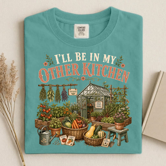 I'll Be In My Other Kitchen T Shirt