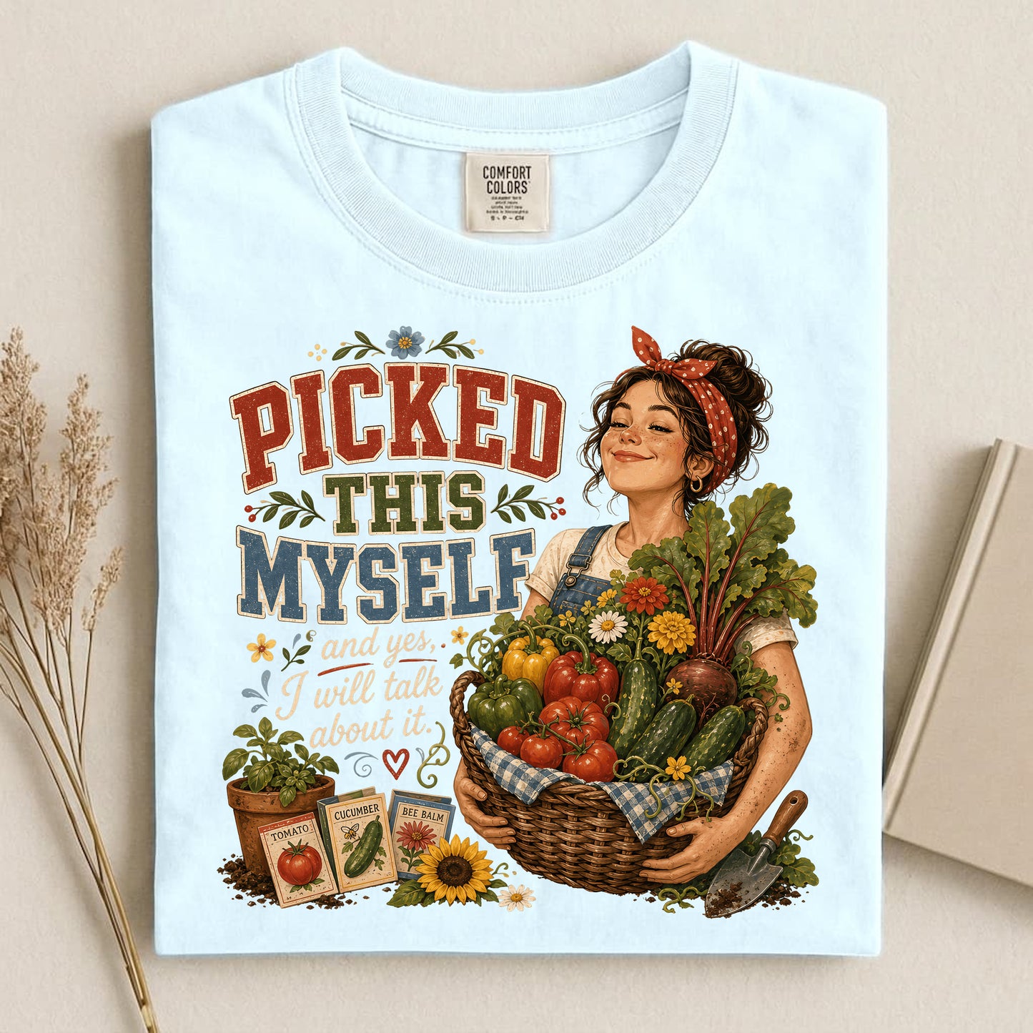 Picked This Myself Comfort Colors 1717 tee shirt